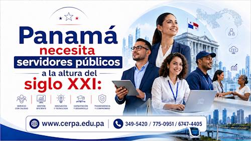 Panamá necesita empleados públicos a la altura del siglo XXI: 4 SOLUCIONES SIMULTÁNEAS